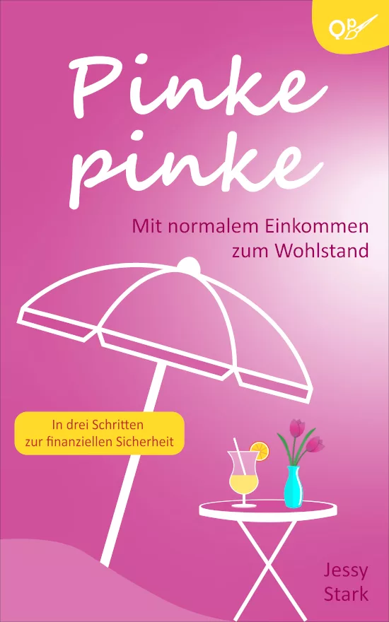 Pinke Pinke - Mit normalem Einkommen Wohlstand erreichen